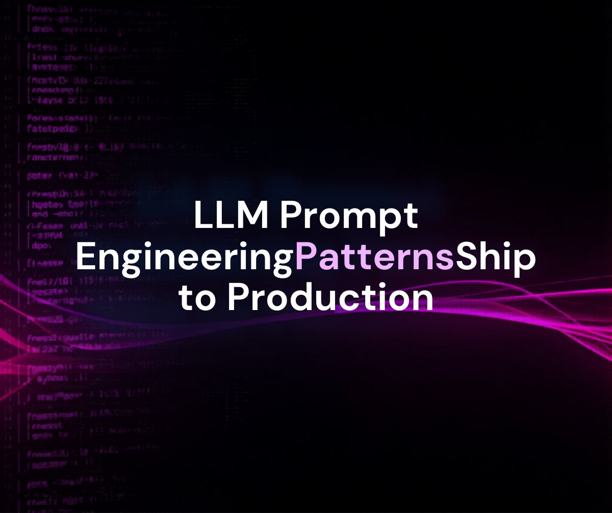 LLM Prompt Engineering Patterns